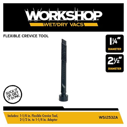 WORKSHOP Wet/Dry Vacs WS12532A 1-1/4-in. Flexible Crevice Tool Attachment | Provides Side-to-Side Agility, For WORKSHOP Shop Vacuum Cleaners, Fits 1-1/4-inch and 2-1/2-inch Extension Wands and Hoses