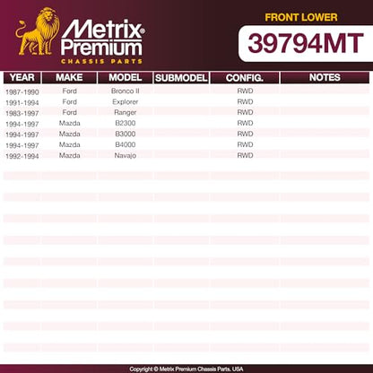 Metrix Premium Chassis Parts - Front Lower Ball Joint Fits 87-90 Ford Bronco II RWD, 91-94 Explorer RWD, 83-97 Ranger RWD, 94-97 Mazda B2300 RWD, 94-97 B3000 RWD, 94-97 B4000 RWD, 92-94 Navajo RWD - size: K8413T