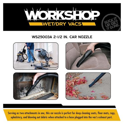 WORKSHOP Wet/Dry Vacs WS25003A 2-1/2-in. Car Nozzle Vacuum Attachment | Ideal for Deep Vehicle Cleaning, For WORKSHOP Shop Vacuum Cleaners, Fits 2-1/2-inch Extension Wands and Hoses - size: 2-1/2"