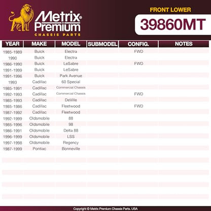 Metrix Premium Chassis Parts - Front Lower Ball Joint Fits 85-89 Buick Electra FWD, 90 Electra, 86-90 LeSabre FWD, 91-99 LeSabre, 91-96 Park Avenue, 93 Cadillac 60 Special, 87-99 Pontiac Bonneville - size: K5295